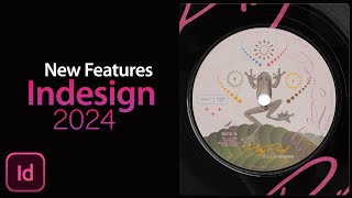 Indesign 2024 updates [upl. by Ayhay]