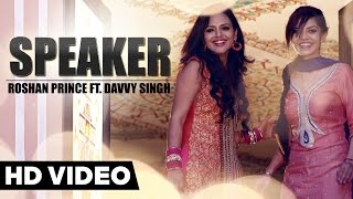 Roshan Prince  Speaker Ft Davvy Singh  Official Music Video  Punjabi Song [upl. by Ilrak]