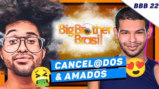 BBB 22  CONHEÇA OS CANCELDOS e os AMADOS DO PÚBLICO [upl. by Thar412]