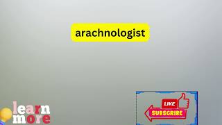 How to Pronounce arachnologist [upl. by Anaya]