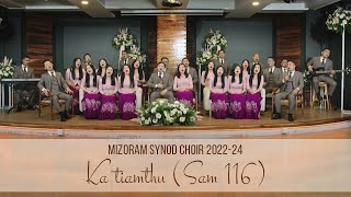 Mizoram Synod Choir 2022  2024  Ka Tiamthu Sam 116 [upl. by Tonya147]