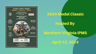 IPMSUSA  IPMS Northern Virginia  2024 Model Classic [upl. by Llenrac364]