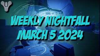 Destiny 2 Season of the Wish  Weekly Nightfall  March 5 2024 [upl. by Asta]