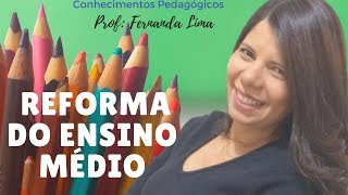 Reforma do Ensino Médio [upl. by Goldsmith]