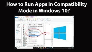 How to Run Apps in Compatibility Mode in Windows 10 [upl. by Viscardi]