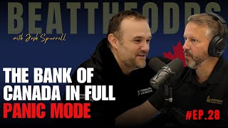 Beat The Odds 28  The Bank Of Canada In Full Panic Mode [upl. by Smalley]