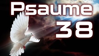 Psaume 38  Psaumes Chapitre 38 HD [upl. by Iborian]