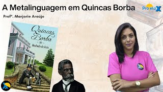 A METALINGUAGEM em QUINCAS BORBA  LIVRO UERJ 2º EQ  Prof MÁRJORIE ARAÚJO  Ao Vivo [upl. by Dagna942]