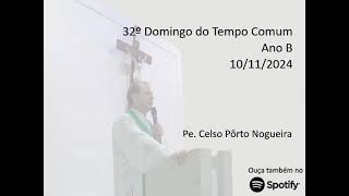 32º Domingo do Tempo Comum  10112024 [upl. by Enad]