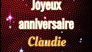 JOYEUX ANNIVERSAIRE CLAUDIE [upl. by Ehtylb]