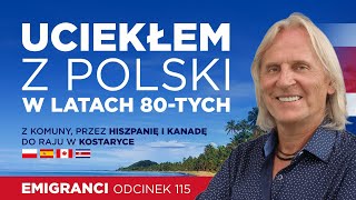 Uciekłem z Polski w latach 80tych Z komuny przez Hiszpanię i Kanadę do raju w Kostaryce [upl. by Lapotin]