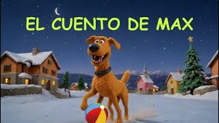 EL CUENTO DE MAX EL PERRO [upl. by Harmonie843]