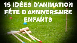 15 idées danimation de fête danniversaire [upl. by Body]