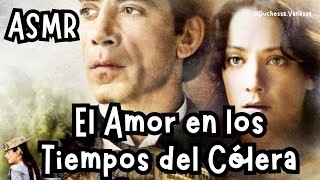 El Amor en los Tiempos del Cólera  ASMR Literatura  Gabriel García Márquez  Florentino Ariza [upl. by Johnathon514]