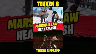 🥊 Marshall Law Heat Smash TEKKEN 8 PPSSPP amp PC 🥊 [upl. by Bradman537]