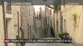 La lotta del sindaco di Piegaro contro il calo delle nascite  Agorà 15062018 [upl. by Jaymie788]