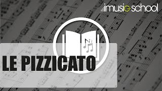 🎶 LE PIZZICATO  LEXIQUE MUSICAL sur le blog d’imusicschool [upl. by Bleier]