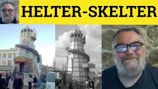 🔵 HelterSkelter Meaning  Helter Skelter Examples  Rhyming Compounds  Define Helter Skelter [upl. by Guidotti678]