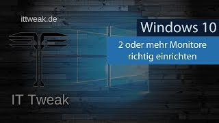 Windows 10  Mehrere Monitore richtig einrichten  Die wichtigsten Einstellungen  Multi Setup [upl. by Garret]