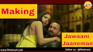 Behind The Scenes of Jawaani Jaaneman  Saif Ali Khan New Film in 2020  Making of Jawaani Jaaneman [upl. by Ilwain]