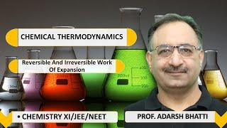 CHEMICAL THERMODYNAMICS – REVERSIBLE AND IRREVERSIBLE WORK OF EXPANSION X1JEENEET CHEMISTRY [upl. by Elisabet294]