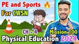 PE and Sports for CWSN  CH  4  Mission 100  CBSE Class 12th 2024 🔥  Physical Education [upl. by Anirt232]