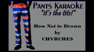 CHVRCHES  How Not to Drown karaoke duet [upl. by Vidovik]