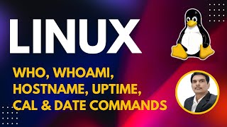 Part 5  UnixLinux for Testers  who whoami hostname uptime cal amp date Commands [upl. by Waligore]