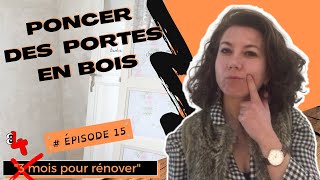 Comment poncer des portes en bois 💨❓ Rénovation en famille 🔨 Episode 15 [upl. by Ahsikcin]