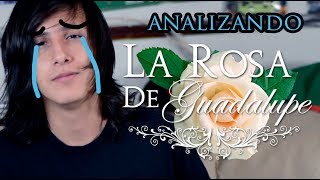 Analizando la ROSA DE GUADALUPE [upl. by Mcmullan145]