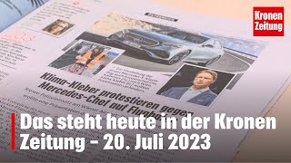 Das steht heute in der Kronen Zeitung – 20 Juli 2023  kronetv Blattbesprechung [upl. by Kcirdek]