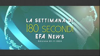 La settimana di EFA news 22112024 [upl. by Suillenroc659]