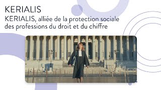 KERIALIS  KERIALIS alliée de la protection sociale des professions du droit et du chiffre [upl. by Northway]