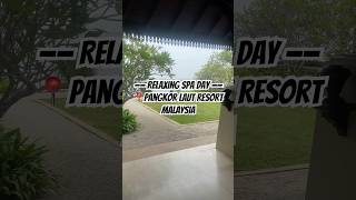 Relaxing Spa Day  Pangkor Laut Resort  Malaysia  Resort  Relaxing  Holiday Destination [upl. by Arrat]