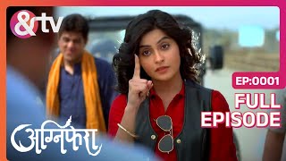 Ragini का Rowdy अवतार  Agnifera  Full Ep1  Ankit Gera Mohak Khurana  andtvchannel [upl. by Lanford]