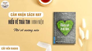 HIỂU VỀ TRÁI TIM Nơi về nương náu l Minh Tú l Cảm nhận sách hay l Cấy Nền Radio [upl. by Neeron]