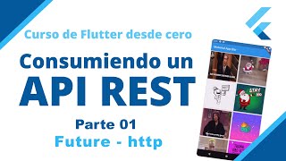 Flutter Consumiendo un API REST  Future  http   Desde Cero   Parte 01 [upl. by Yale]