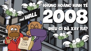 ĐIỀU GÌ ĐÃ TẠO NÊN CUỘC ĐẠI SUY THOÁI VÌ SAO KHỦNG HOẢNG KINH TẾ 2008 ĐÃ THAY ĐỔI CẢ THẾ GIỚI [upl. by Hgieleak]