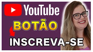 Como Colocar Botão INSCREVASE nos Vídeos do YouTube  Passo a Passo [upl. by Root584]