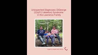 Unexpected Diagnoses DiGeorge 22q112 deletion Syndrome in the Lawrence Family [upl. by Eiroc]