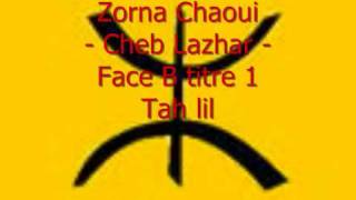 Mezwed chaoui  cheb lazhar  face B titre 1  Tah lil [upl. by Icam]