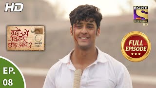 Kyun Utthe Dil Chhod Aaye  Ep 8  Full Episode  3rd February 2021 [upl. by Jemie]