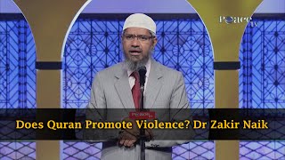 Does Quran Promote Violence by Dr Zakir Naik [upl. by Sayce]