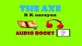 📘🎧Audio Books🎧📗 MalgudiDays by R K Narayan  16 The Axe   ENGLISH CLASS [upl. by Cyrus]