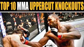 Top 10 MMA Uppercut Knockouts [upl. by Irrek]