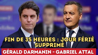 Gérald Darmanin fin des 35 heures  jour férié supprimé les pistes explosives qui relance le débat [upl. by Larue195]