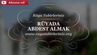 Rüyada Abdest Almak  Rüya Yorumu Rüya Tabirleri [upl. by Piotr]