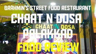 ബ്രാഹ്മിൻ സ്ട്രീറ്റ് ഫൂഡ് Chaat N Dosa Food Review Palakkad [upl. by Ellehcer593]