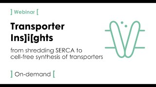 Transporter Insights Webinar from shredding SERCA to cell free synthesis of transporters [upl. by Asial]