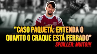 Lucas Paquetá ACUSADO DE FRAUDE Entenda o caso em detalhes e as possíveis PUNIÇÕES [upl. by Enelym414]